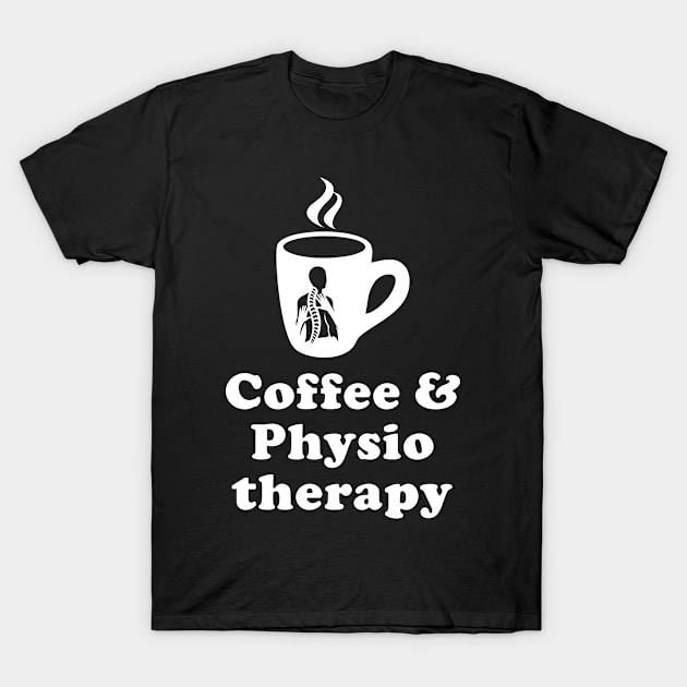 Coffee & Physiotherapy T-Shirt by cecatto1994